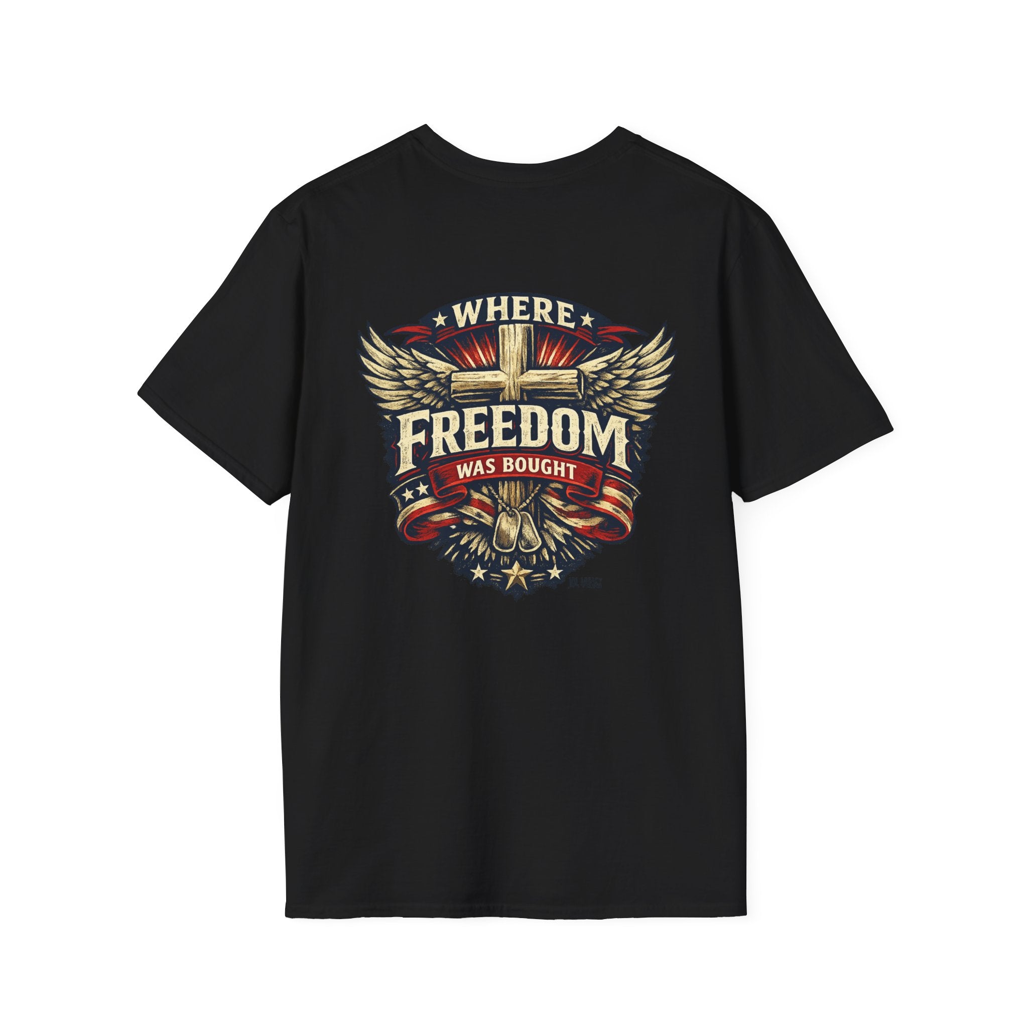 Where Freedom Was Bought Softstyle T-Shirt