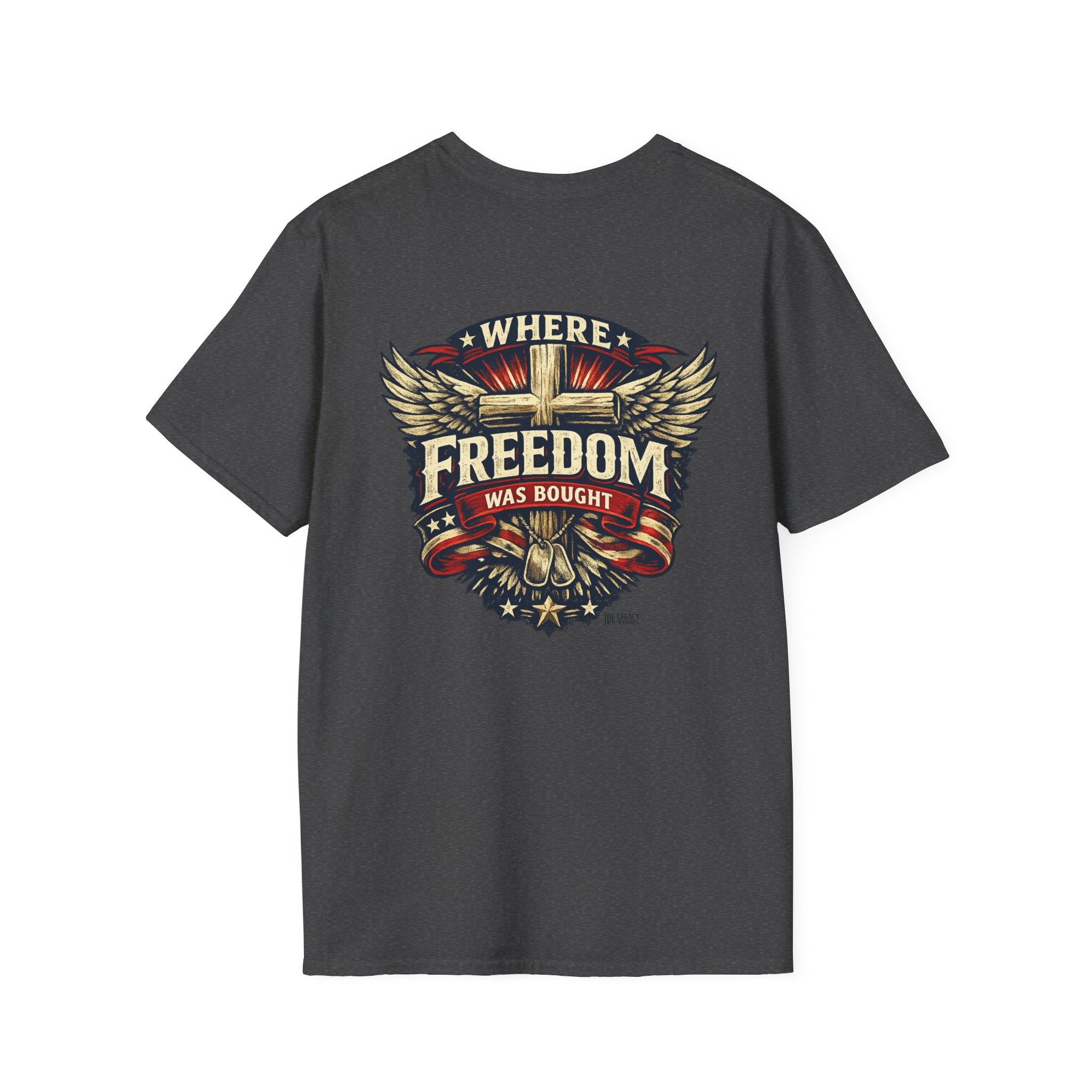 Where Freedom Was Bought Softstyle T-Shirt