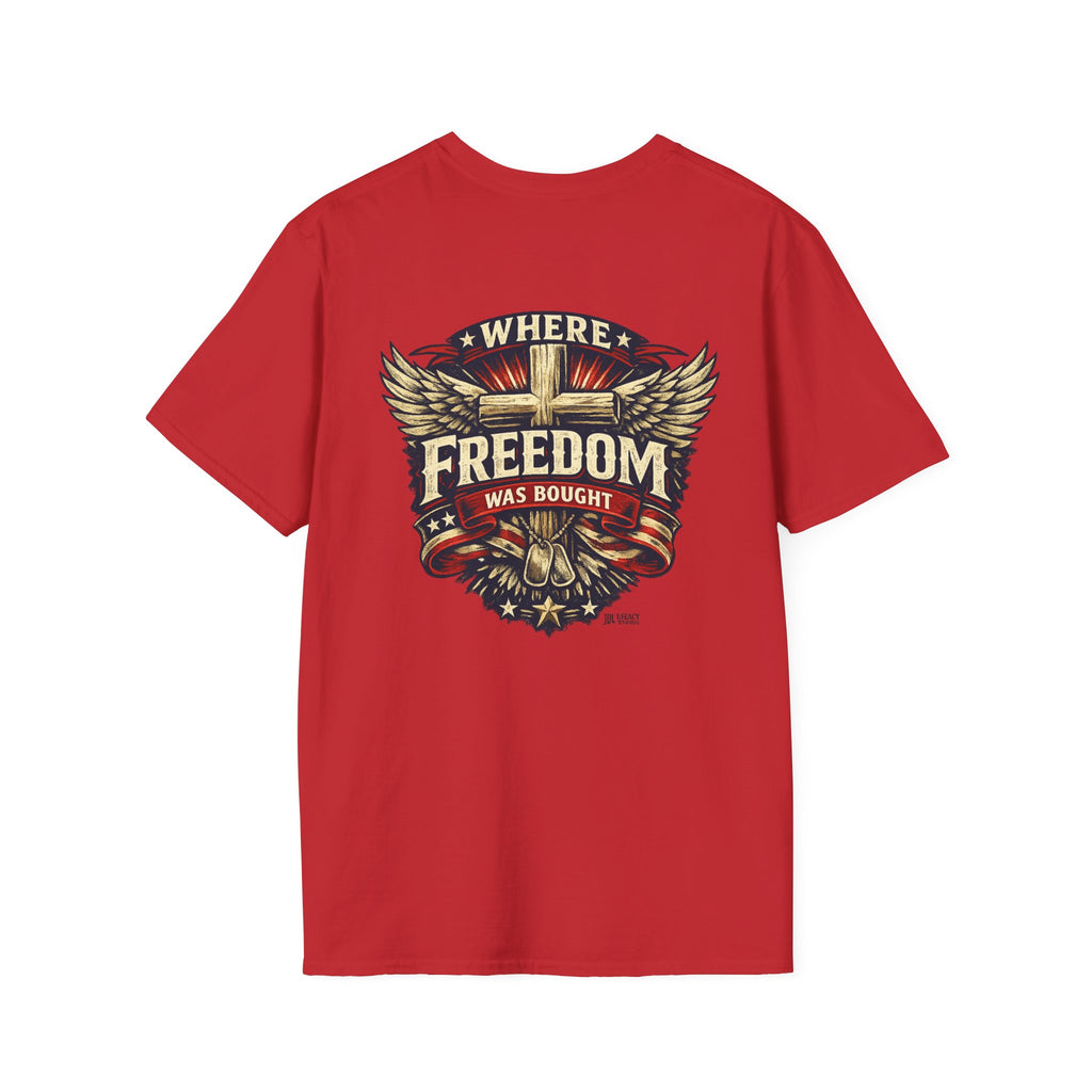 Where Freedom Was Bought Softstyle T-Shirt