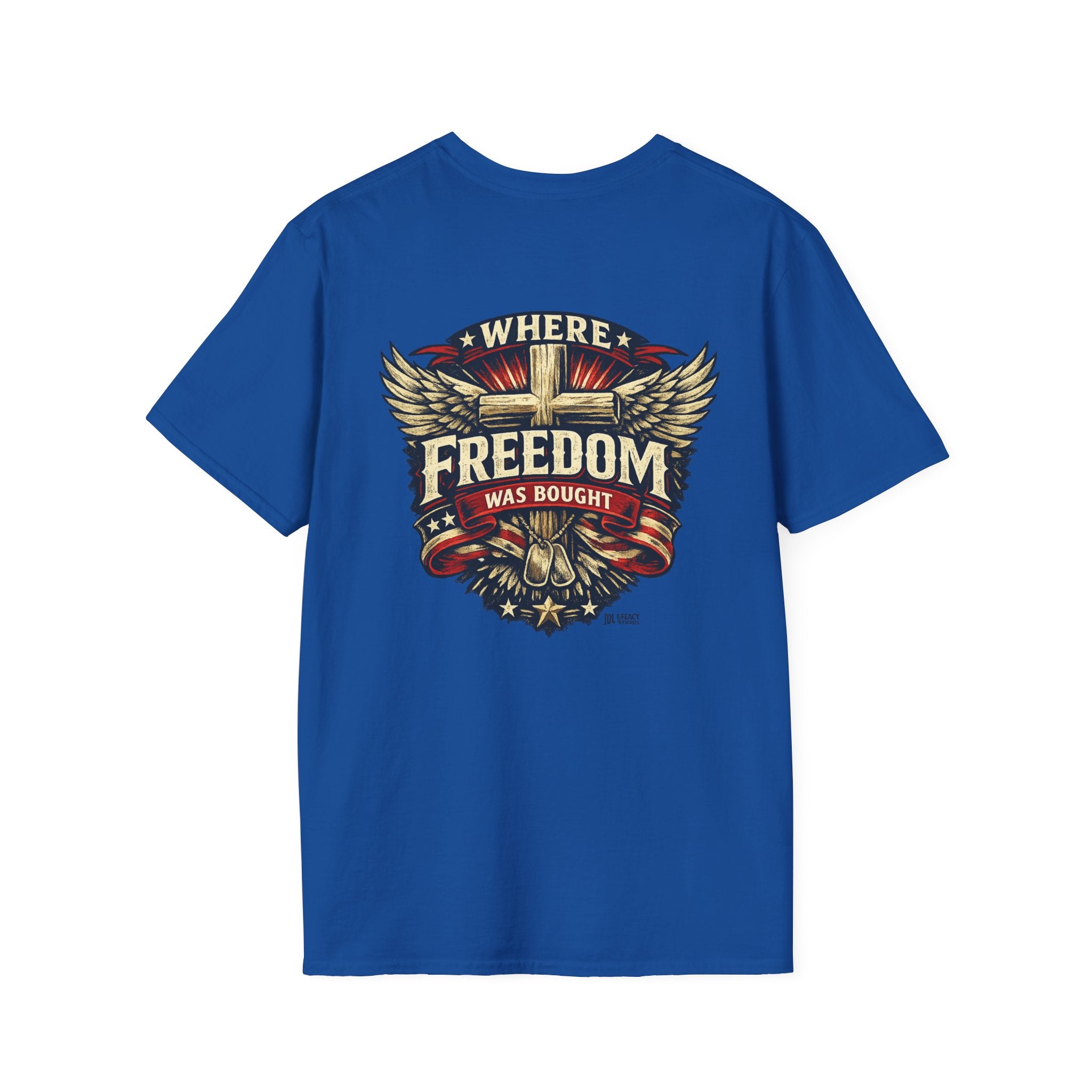 Where Freedom Was Bought Softstyle T-Shirt